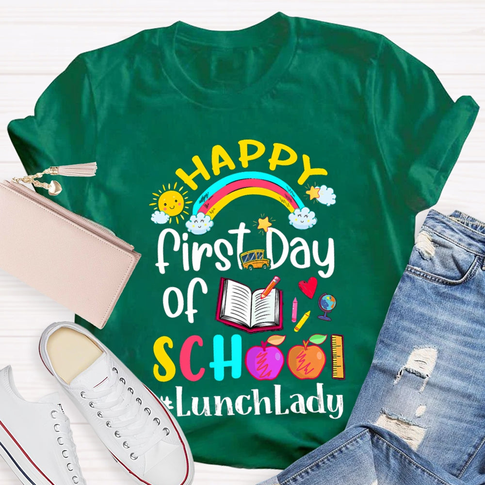 Happy First Day Of School Lunch Lady T-shirt