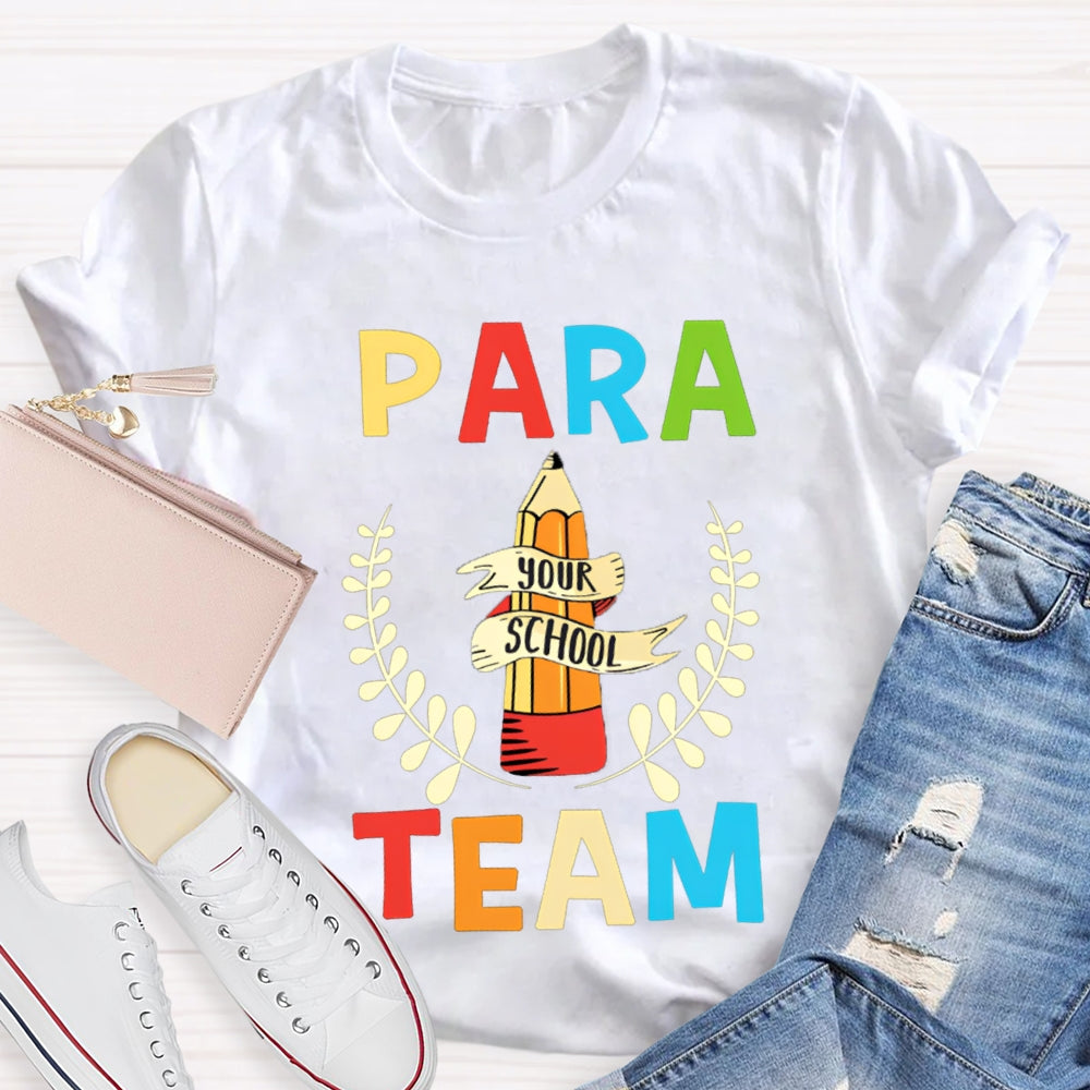Para Team Your School Standing Like A Pencil Tower T-shirt
