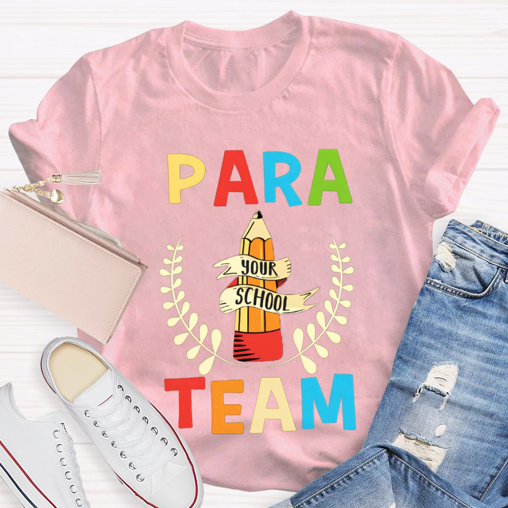 Para Team Your School Standing Like A Pencil Tower T-shirt