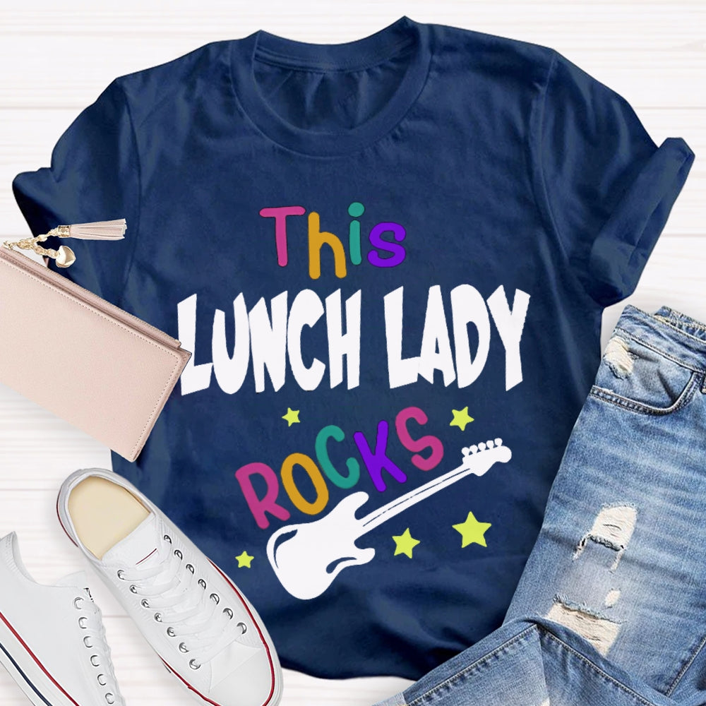 This Lunch Lady Rocks T-shirt