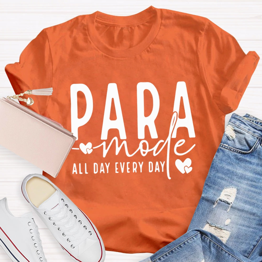 Para Mode All Day Every Day Teacher T-shirt