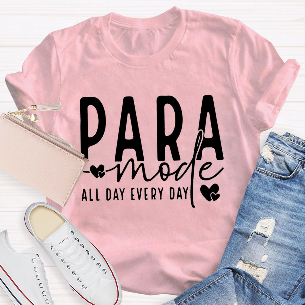 Para Mode All Day Every Day Teacher T-shirt