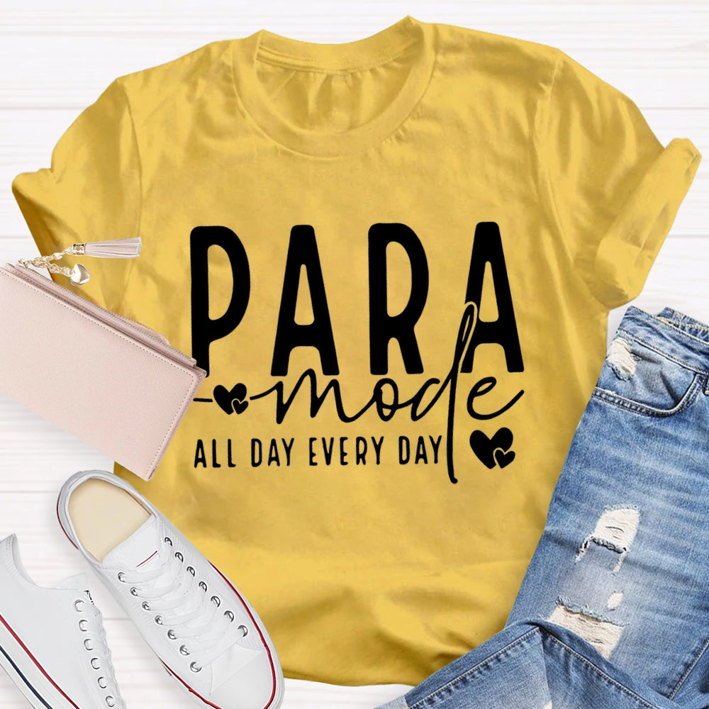 Para Mode All Day Every Day Teacher T-shirt