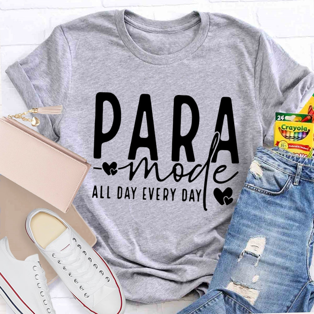 Para Mode All Day Every Day Teacher T-shirt
