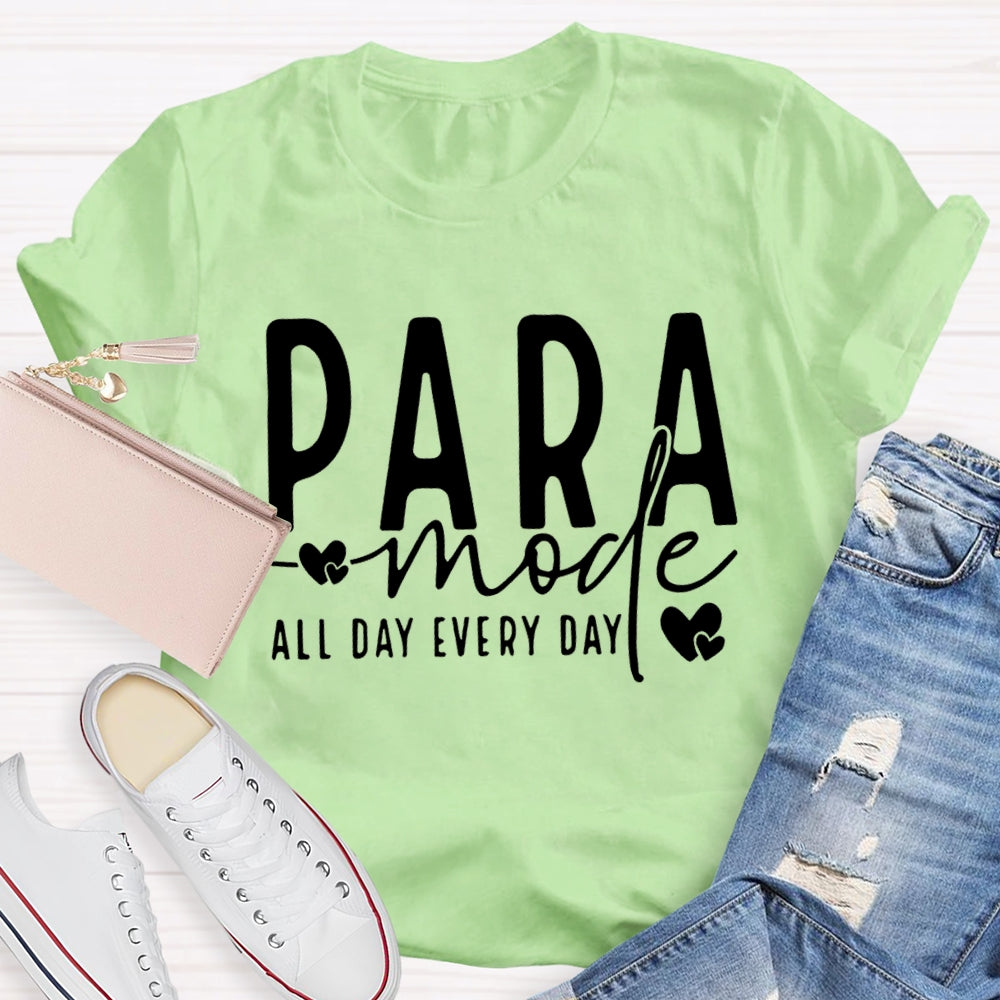 Para Mode All Day Every Day Teacher T-shirt