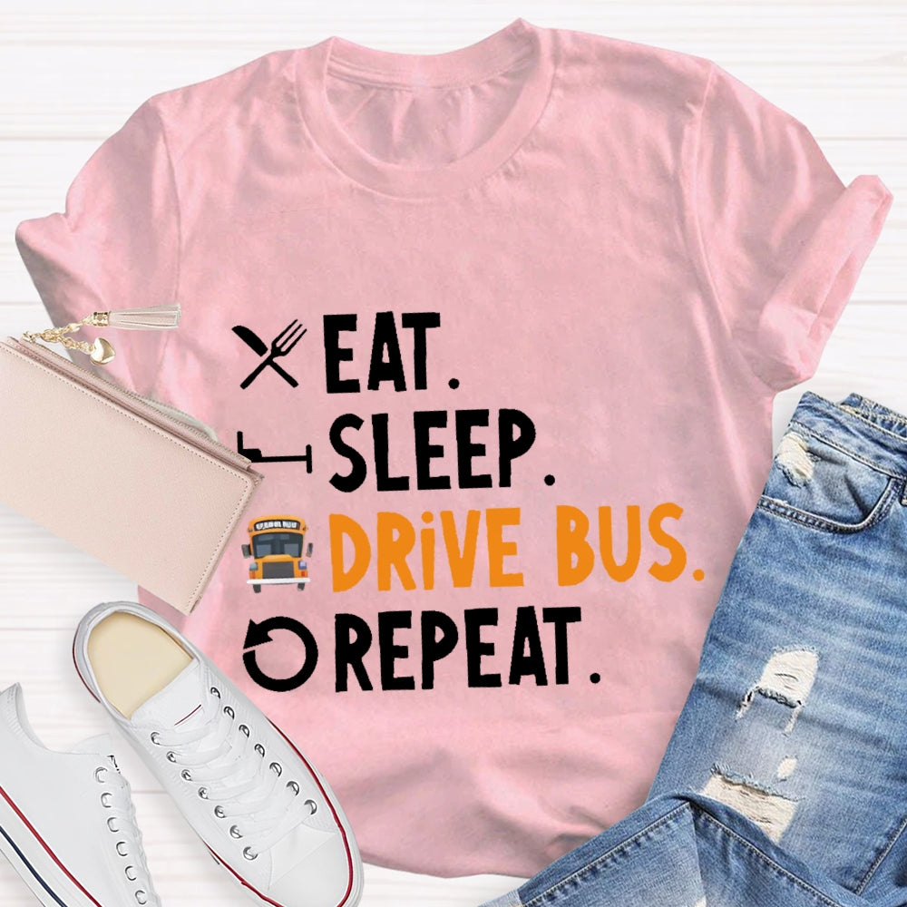 Eat Sleep Drive Bus Repeat T-shirt