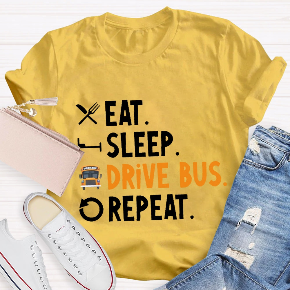 Eat Sleep Drive Bus Repeat T-shirt