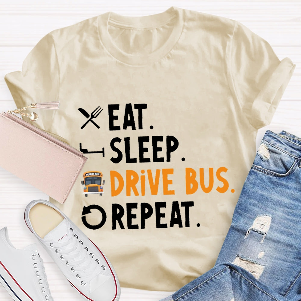 Eat Sleep Drive Bus Repeat T-shirt