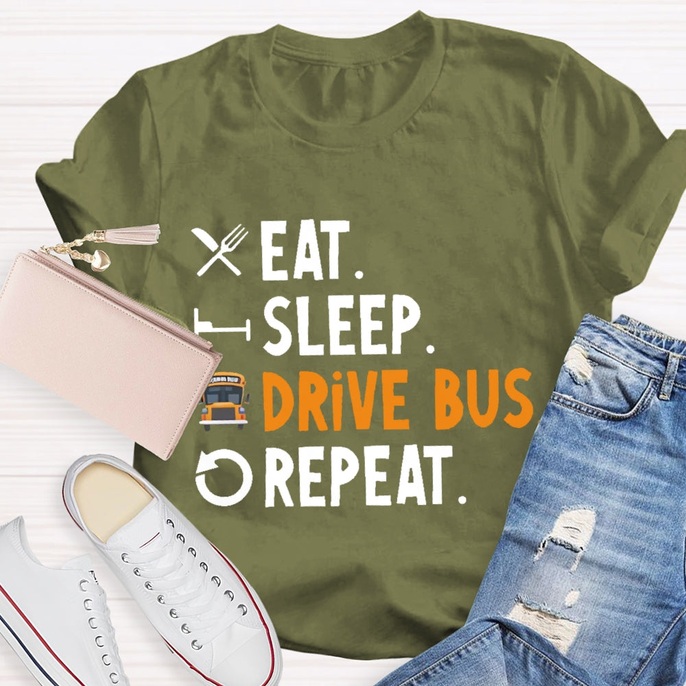 Eat Sleep Drive Bus Repeat T-shirt