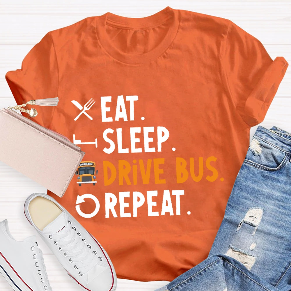 Eat Sleep Drive Bus Repeat T-shirt