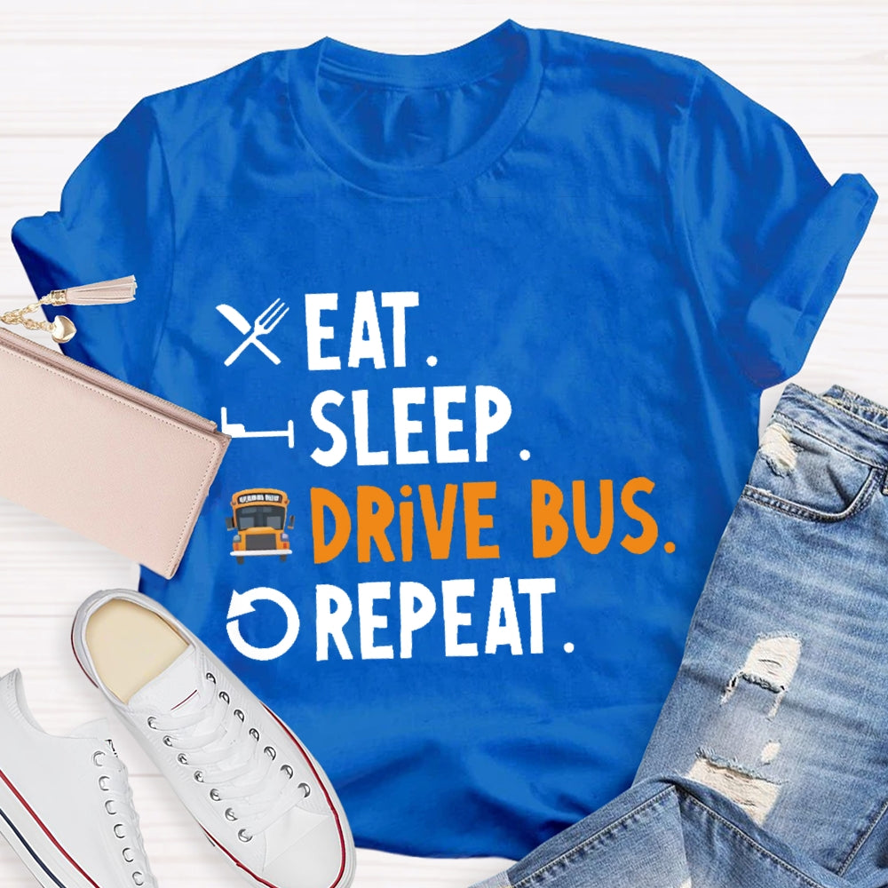 Eat Sleep Drive Bus Repeat T-shirt