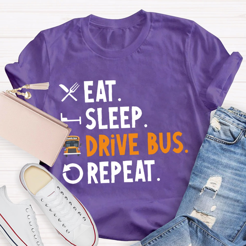 Eat Sleep Drive Bus Repeat T-shirt