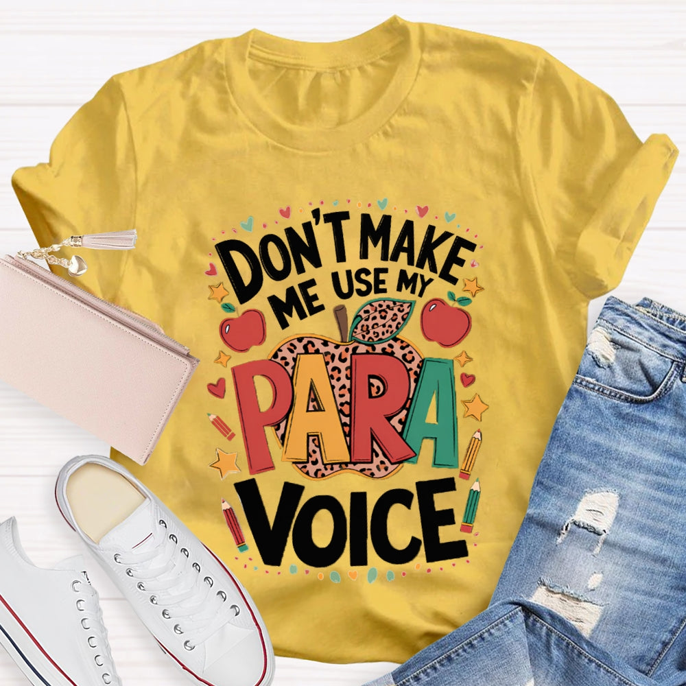 Don'T Make Me Use My Para Voice Leopard Apple T-shirt