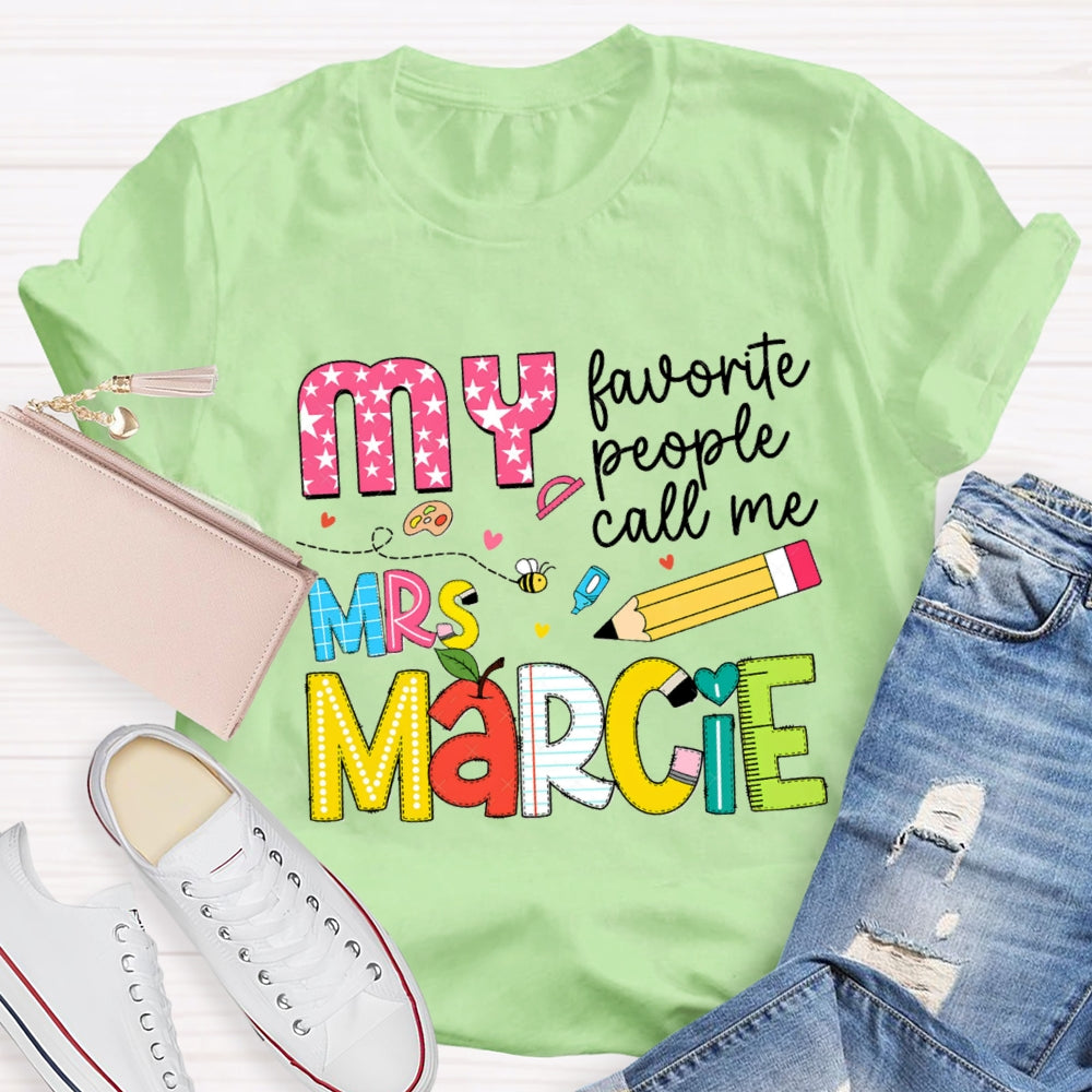 Personalized Name My Favorite People Call Me Teacher Star Pens T-shirt