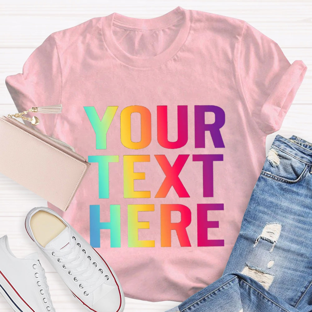 Personalized Text What you want T-shirt