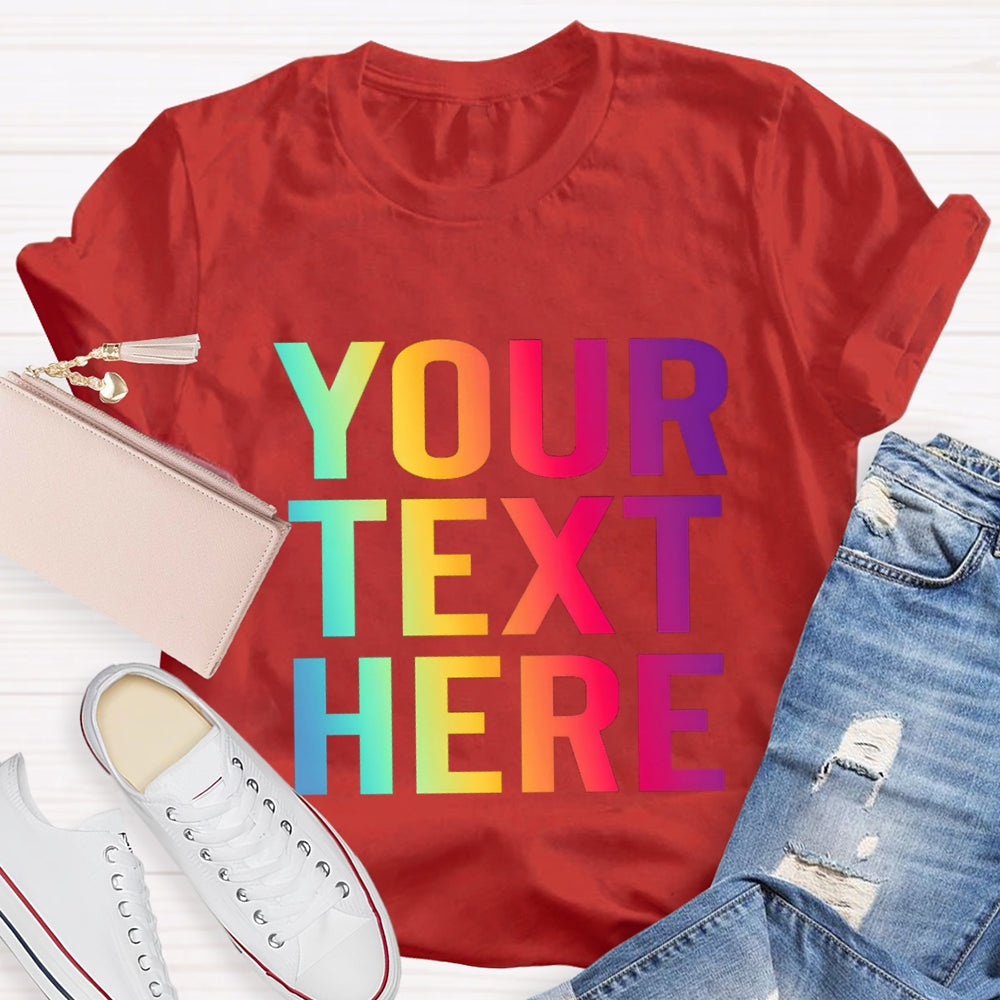 Personalized Text What you want T-shirt