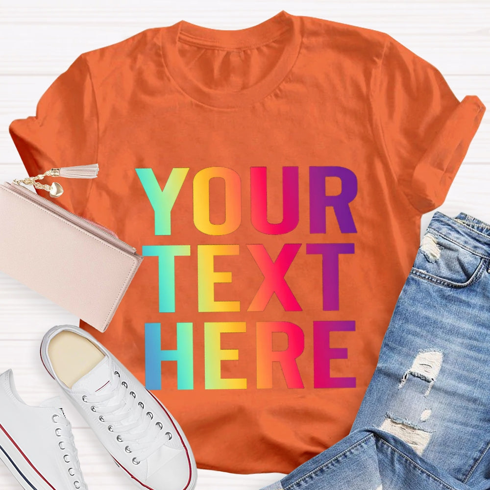 Personalized Text What you want T-shirt