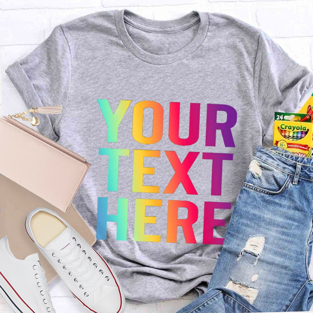 Personalized Text What you want T-shirt