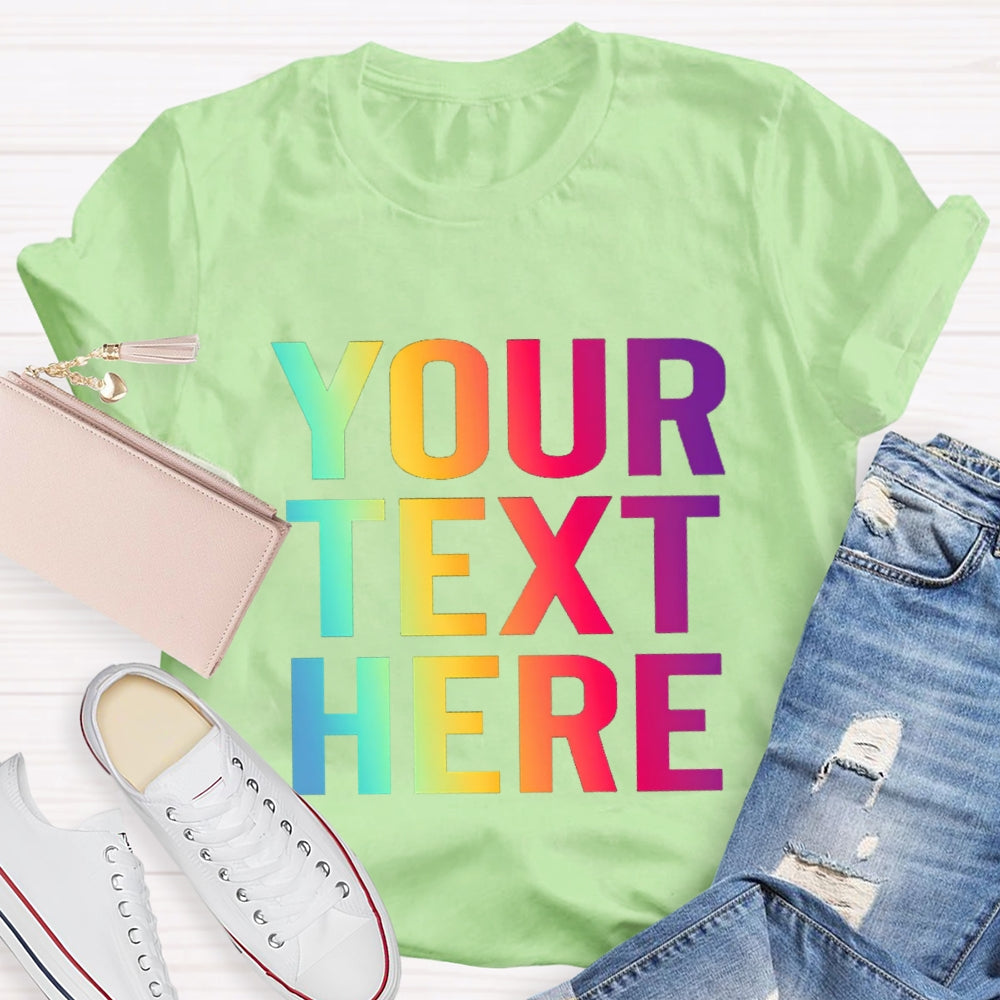 Personalized Text What you want T-shirt