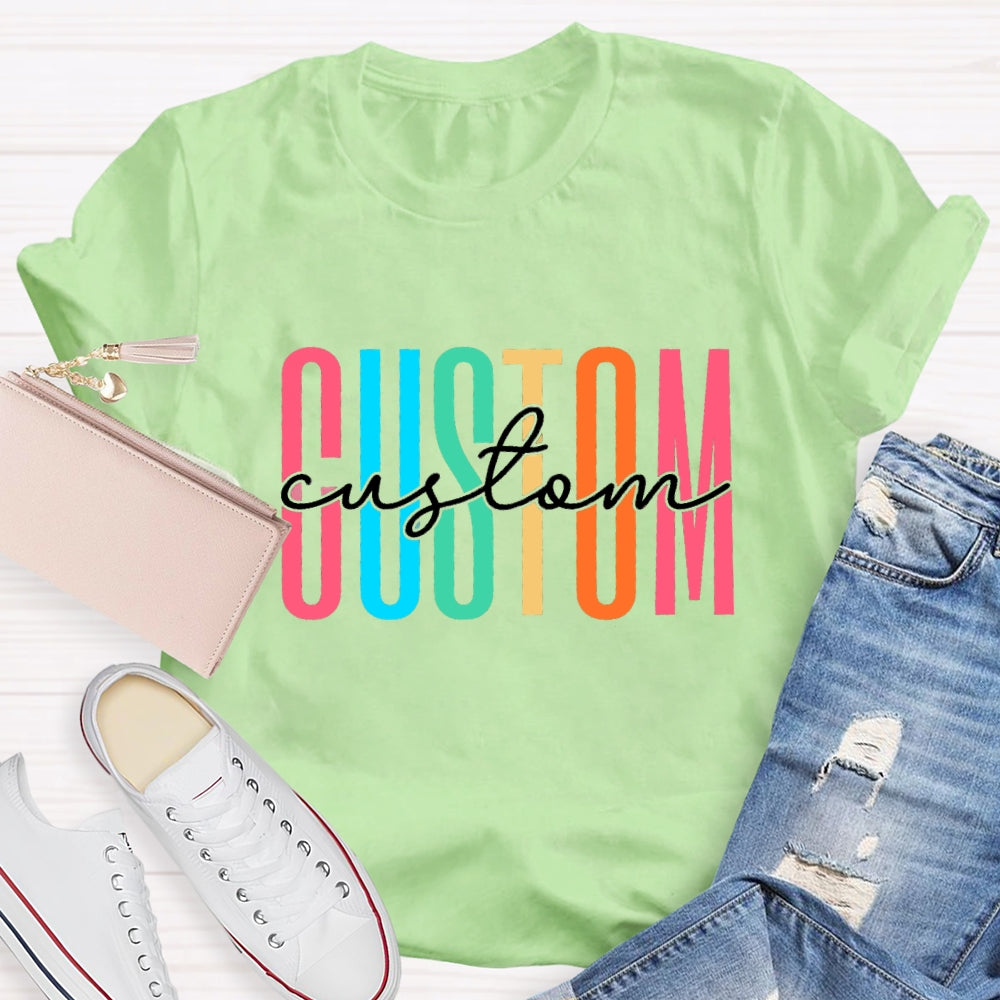 Personalized Name Or Text What You Want T-shirt