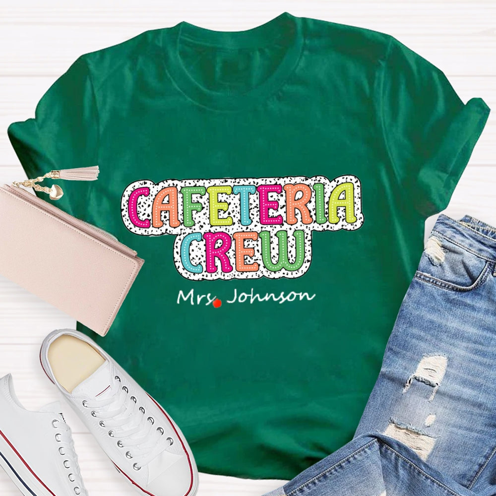 Personalized Name Cafeteria Crew T-Shirt
