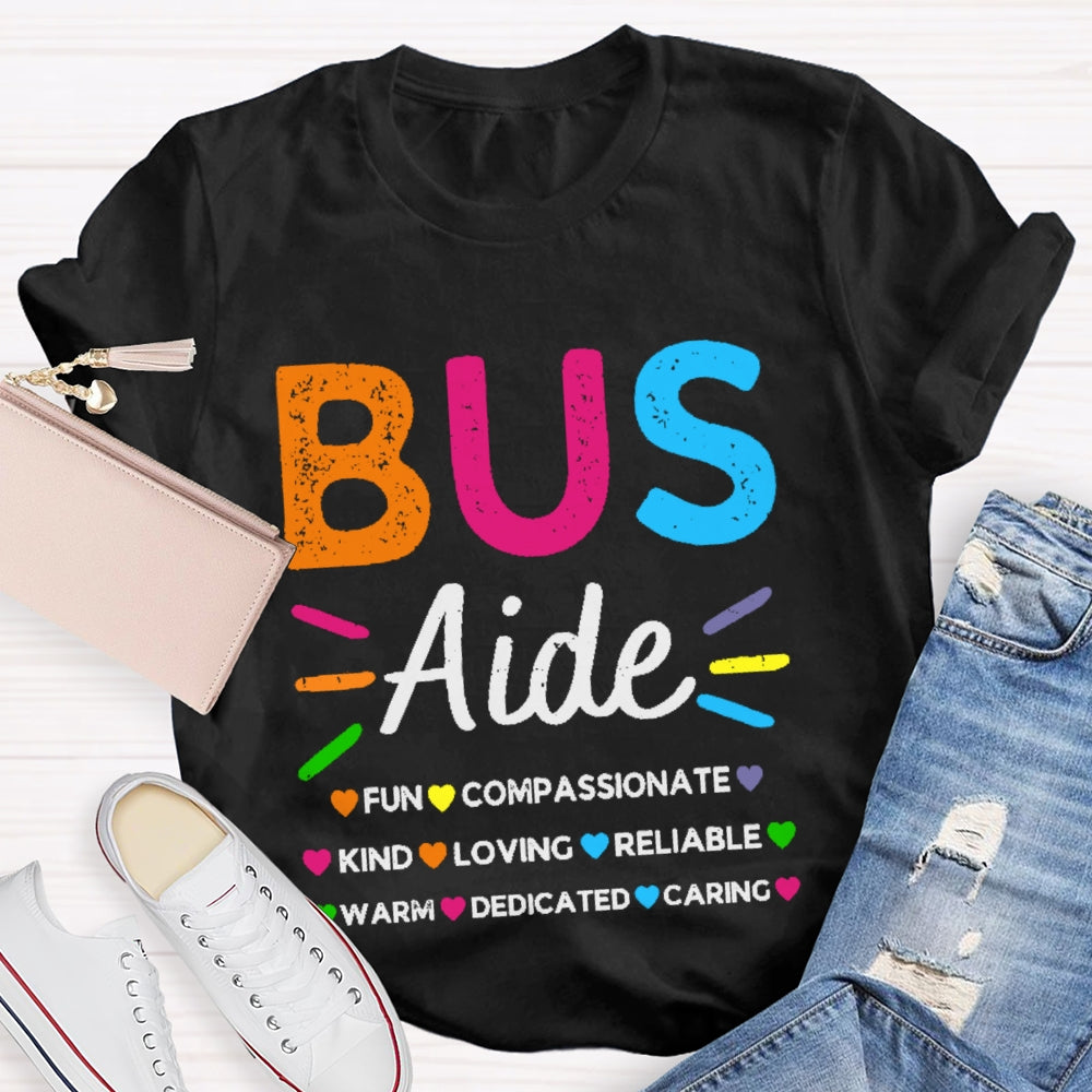 Bus Aide Fun Compassionate Kind Loving T-shirt