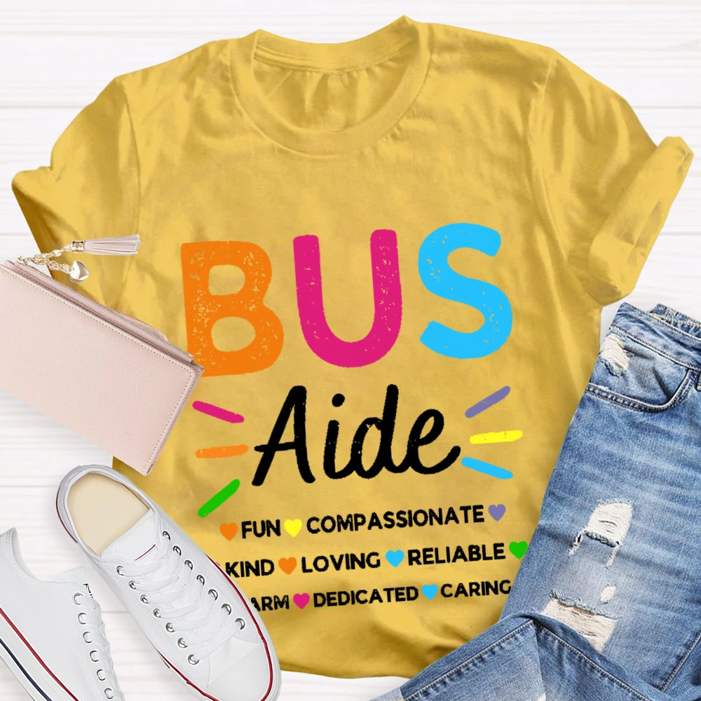 Bus Aide Fun Compassionate Kind Loving T-shirt