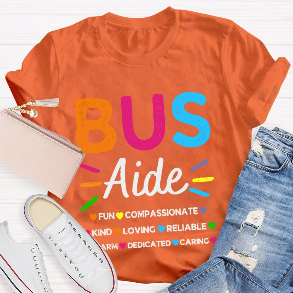 Bus Aide Fun Compassionate Kind Loving T-shirt