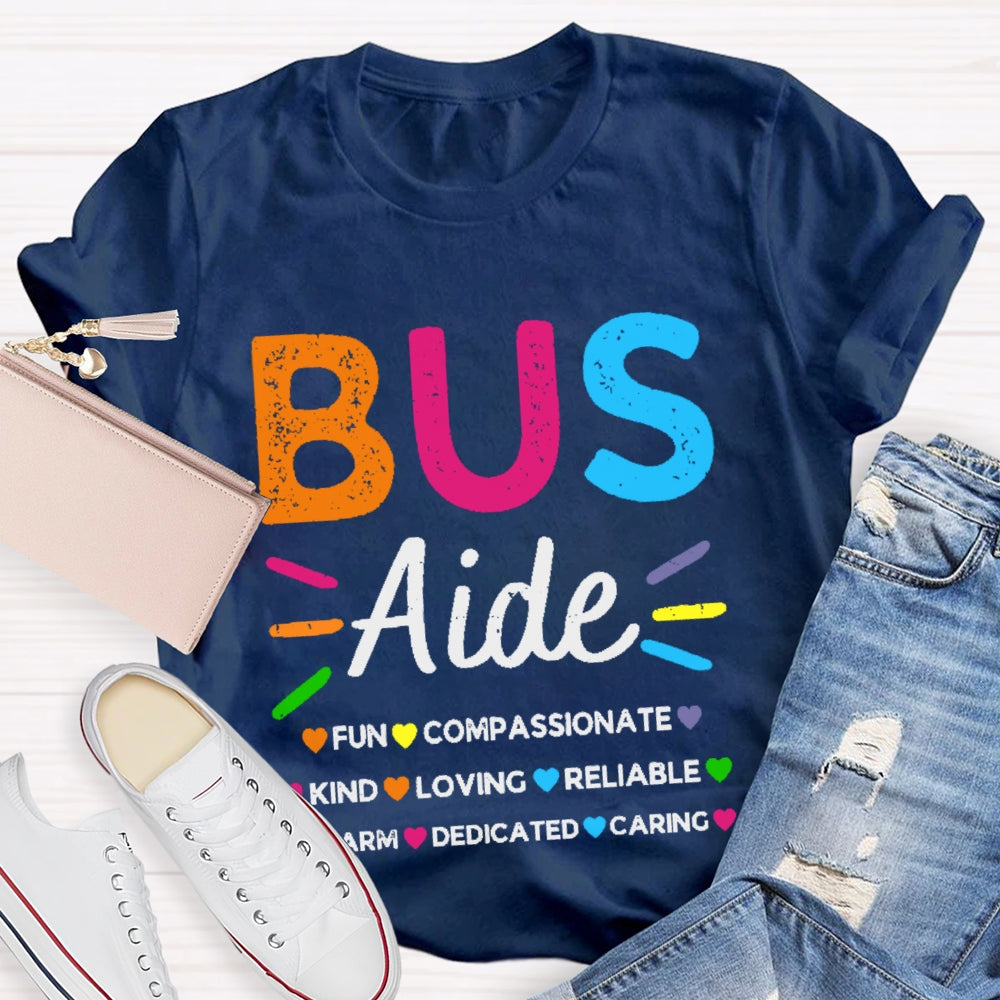 Bus Aide Fun Compassionate Kind Loving T-shirt