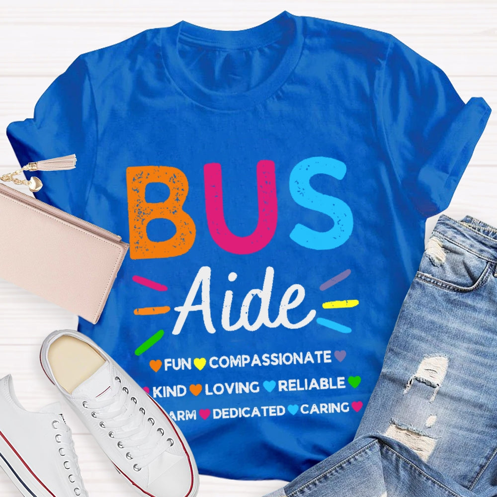 Bus Aide Fun Compassionate Kind Loving T-shirt