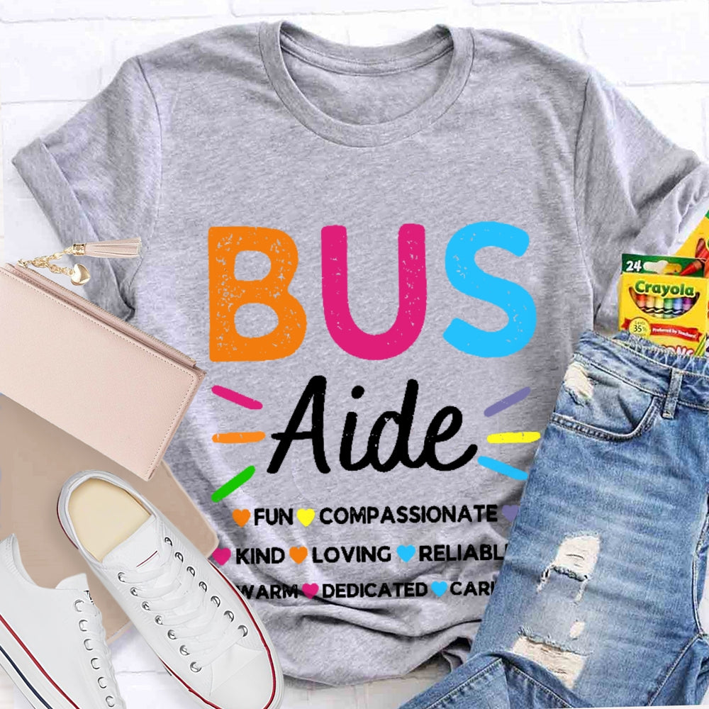 Bus Aide Fun Compassionate Kind Loving T-shirt