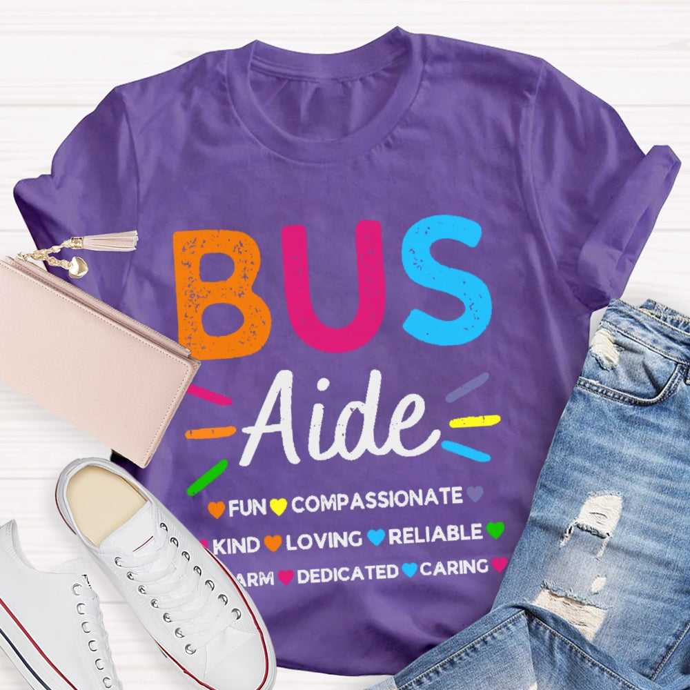 Bus Aide Fun Compassionate Kind Loving T-shirt