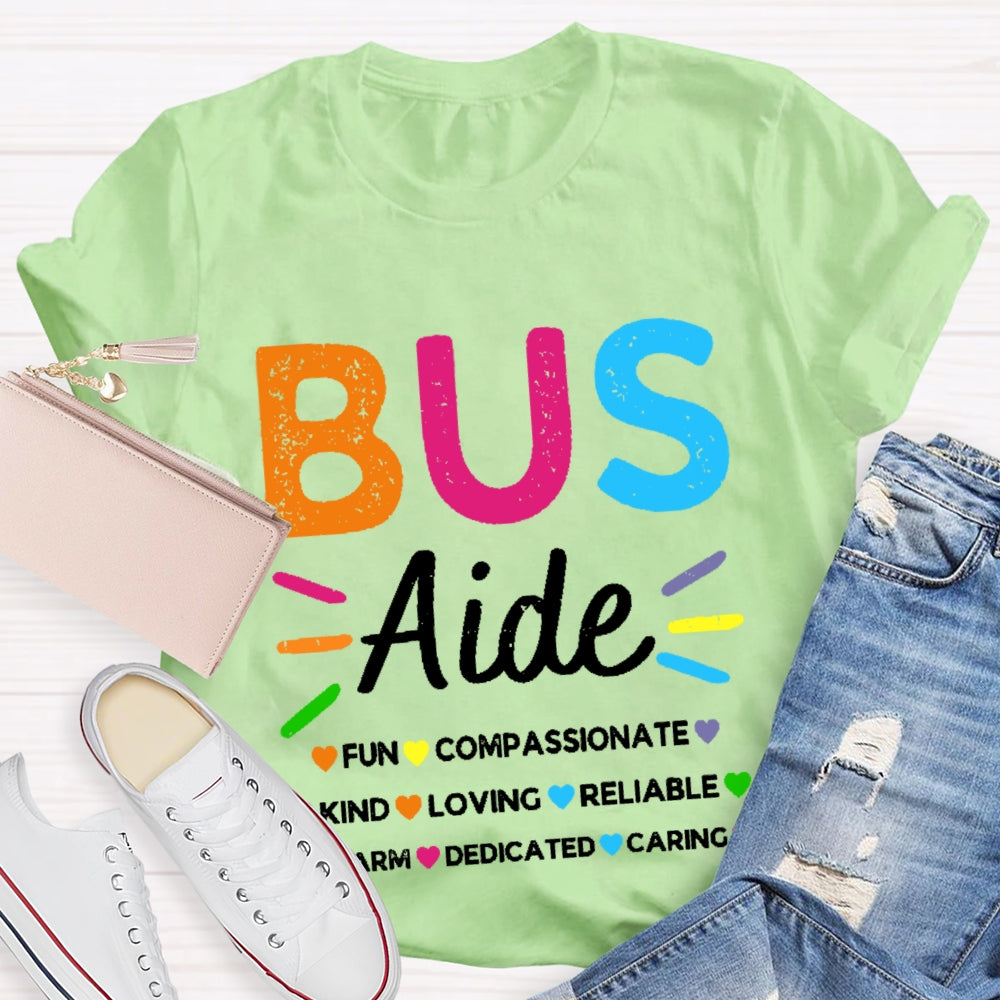 Bus Aide Fun Compassionate Kind Loving T-shirt