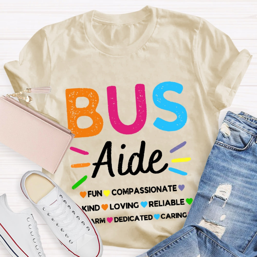 Bus Aide Fun Compassionate Kind Loving T-shirt