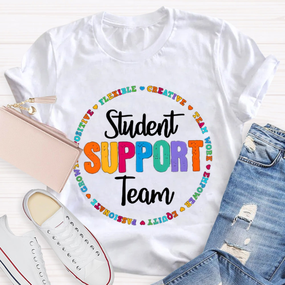 Student Support Team Flexible Creative Teamwork Empower T-shirt