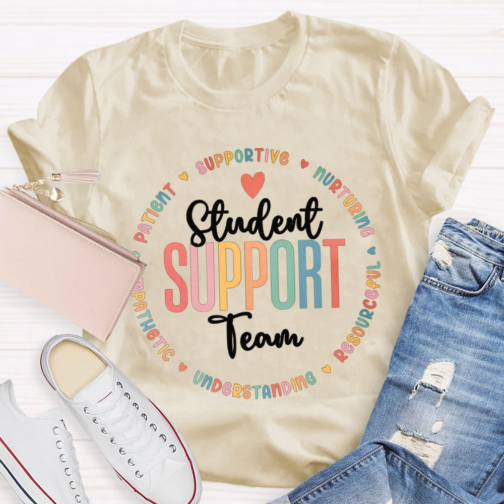 Student Support Team Supportive Nurturing Resourceful T-shirt