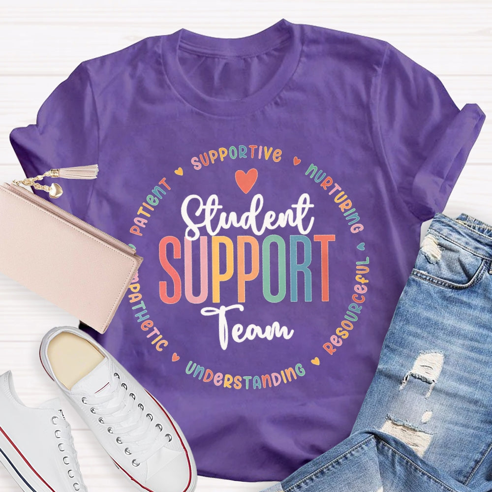 Student Support Team Supportive Nurturing Resourceful T-shirt
