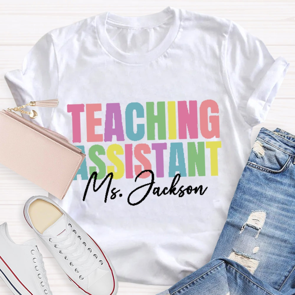 Personalized Name Teaching Assistant Colorful T-shirt