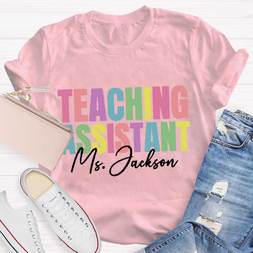 Personalized Name Teaching Assistant Colorful T-shirt