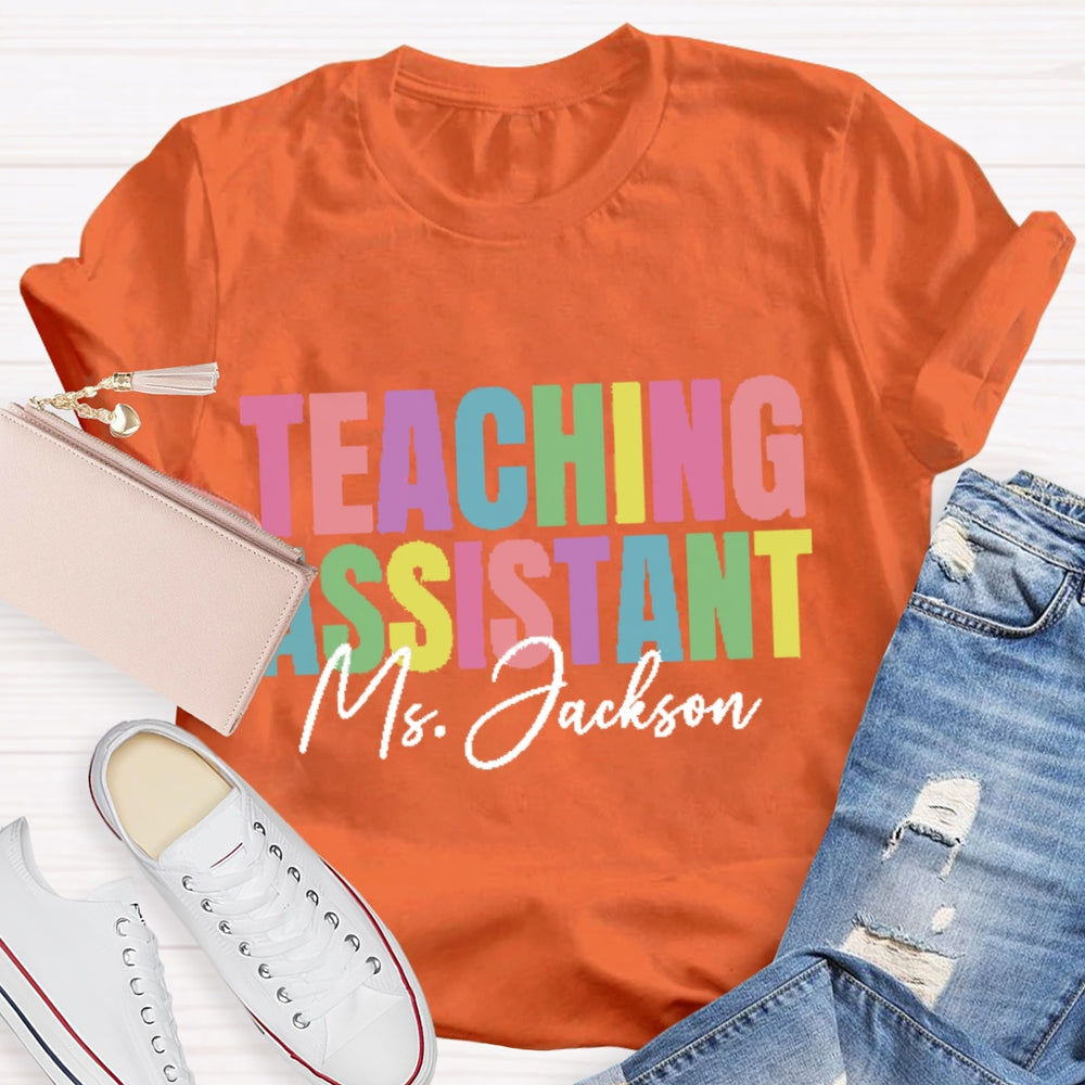 Personalized Name Teaching Assistant Colorful T-shirt