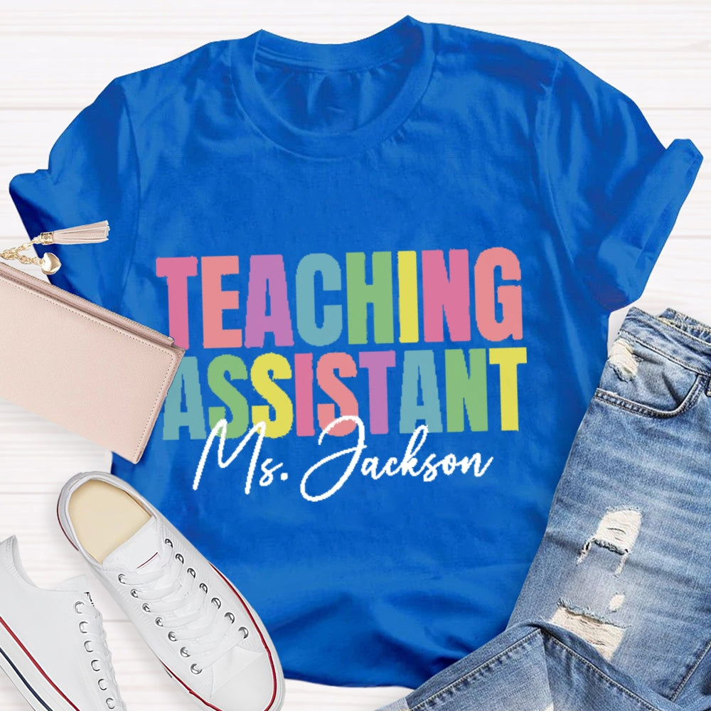 Personalized Name Teaching Assistant Colorful T-shirt