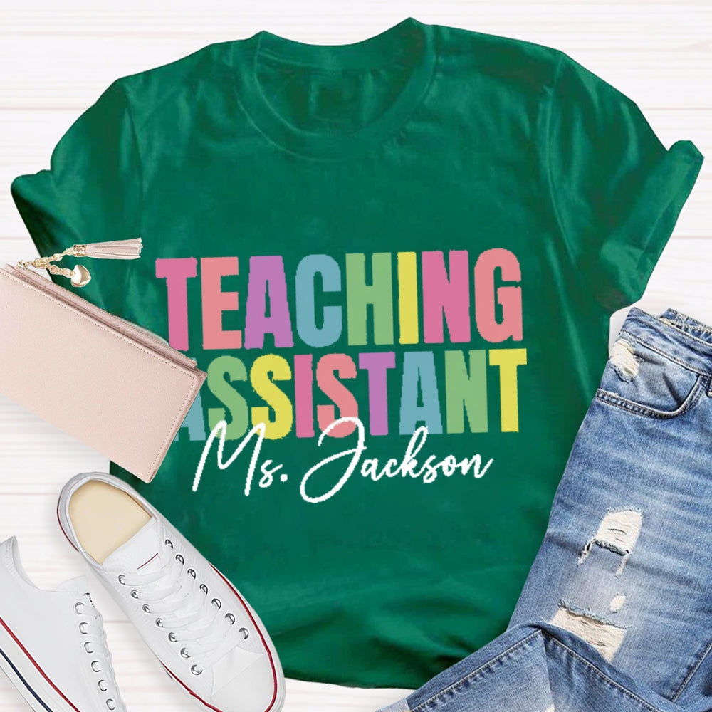 Personalized Name Teaching Assistant Colorful T-shirt