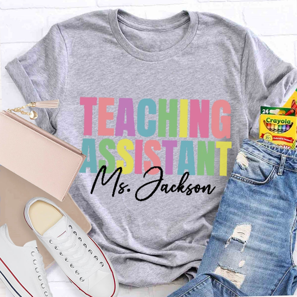 Personalized Name Teaching Assistant Colorful T-shirt