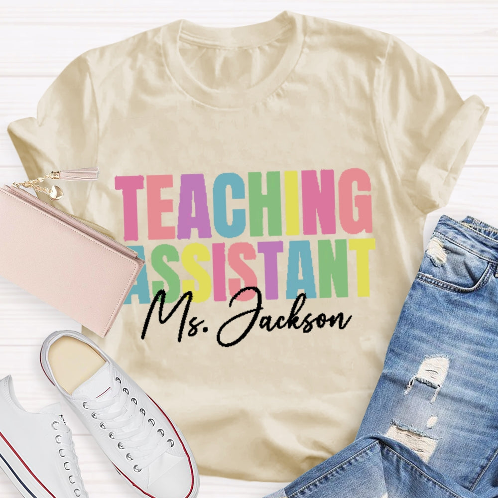 Personalized Name Teaching Assistant Colorful T-shirt