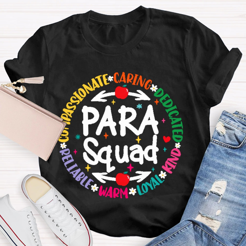 Para Squad Compassionate Caring Dedicated Kind Loyal Warm Reliable T-shirt
