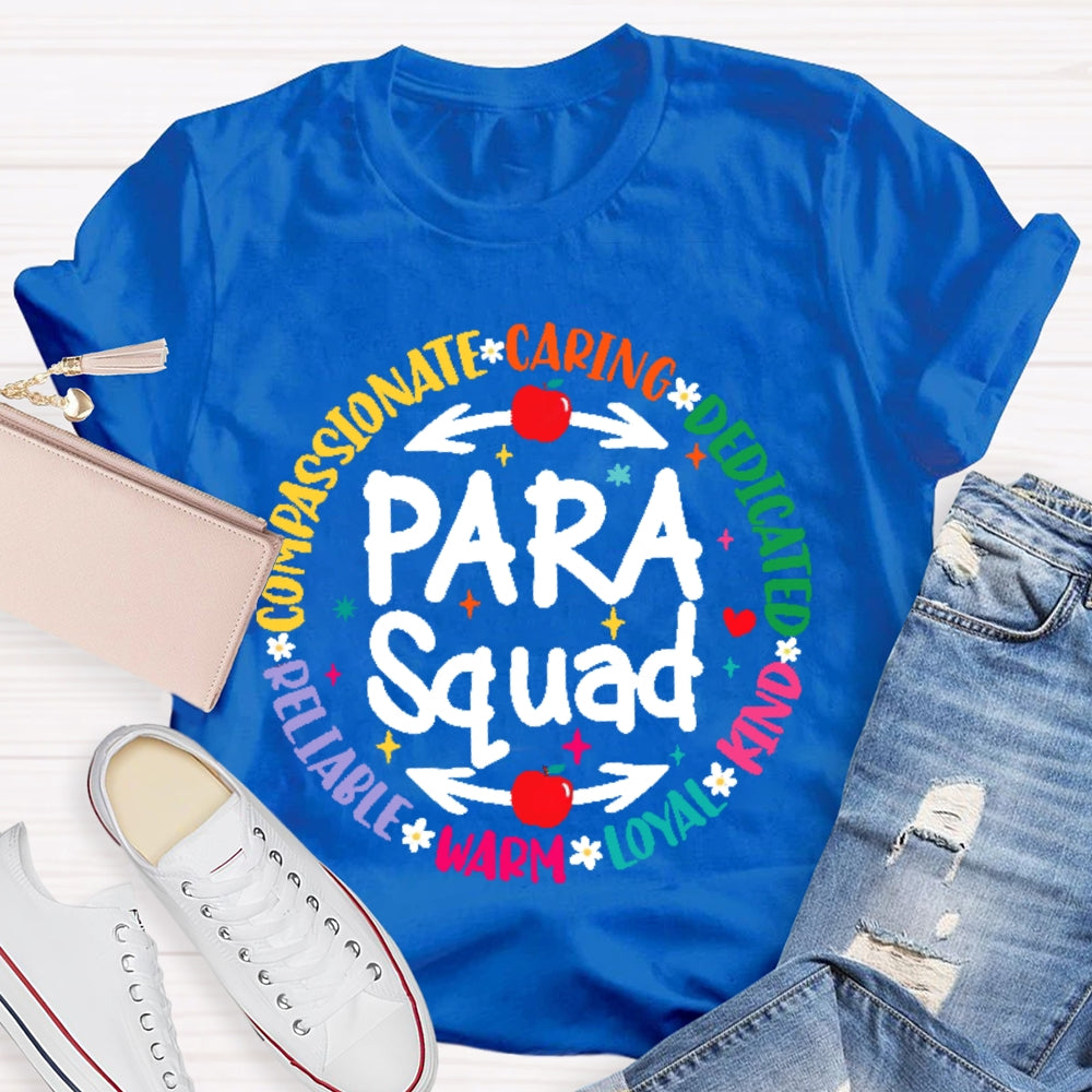 Para Squad Compassionate Caring Dedicated Kind Loyal Warm Reliable T-shirt