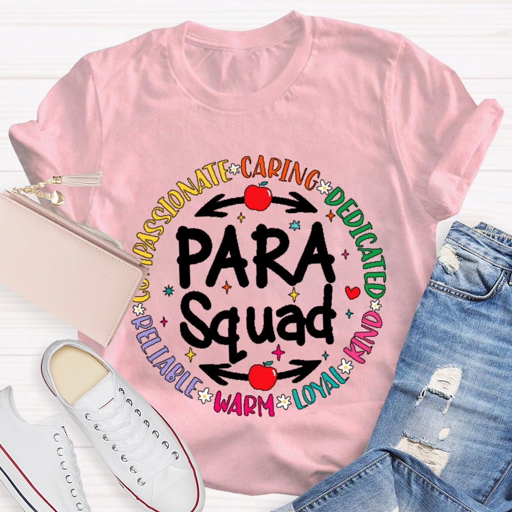 Para Squad Compassionate Caring Dedicated Kind Loyal Warm Reliable T-shirt