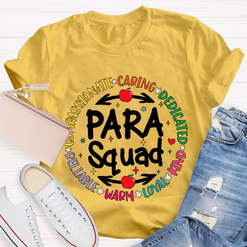 Para Squad Compassionate Caring Dedicated Kind Loyal Warm Reliable T-shirt