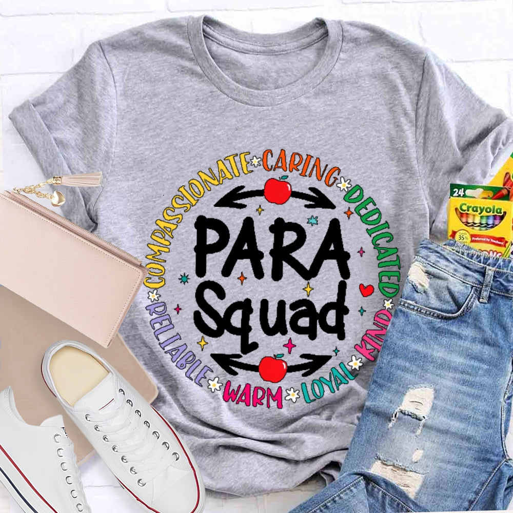 Para Squad Compassionate Caring Dedicated Kind Loyal Warm Reliable T-shirt