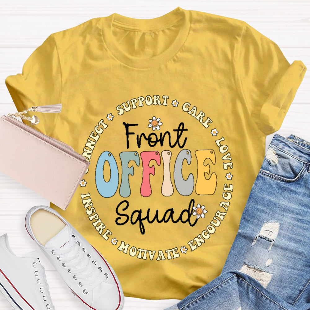 Front Office Squad Connect Support Care Love Encourage Motivate Inspire T-shirt